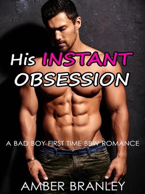 cover image of His Instant Obsession (A Bad Boy First Time BBW Romance)
